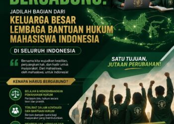 SIARAN AJAKAN TERBUKA BERGABUNG BERSAMA MENJADI KELUARGA BESAR LEMBAGA BANTUAN HUKUM MAHASISWA INDONESIA ( LBHMI )